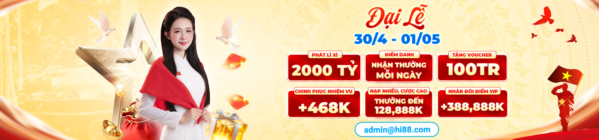 Hi88 khuyến mãi 30/4 - 1/5